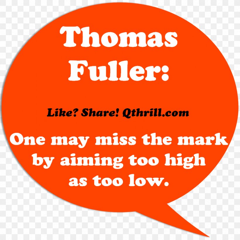 Font Brand One May Miss The Mark By Aiming Too High As Too Low. Quotation Saying, PNG, 851x851px, Brand, Area, Orange, Quotation, Saying Download Free