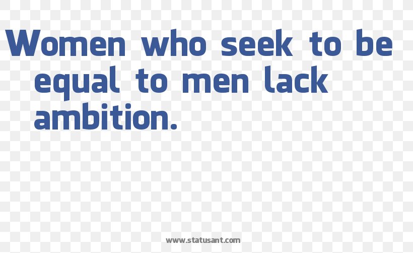 Being A Woman Is A Terribly Difficult Task, Since It Consists Principally In Dealing With Men. Quotation Saying, PNG, 819x502px, Woman, Area, Blue, Brand, Diagram Download Free