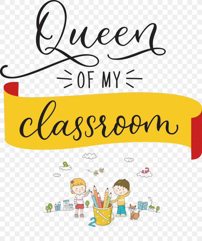 QUEEN OF MY CLASSROOM Classroom School, PNG, 2512x3000px, Classroom, Behavior, Geometry, Happiness, Human Download Free