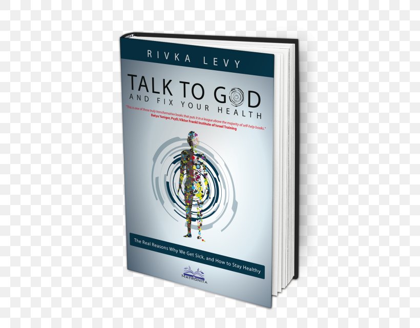 Talk To God And Fix Your Health: The Real Reasons Why We Get Sick, And How To Stay Healthy Prayer Breslov, PNG, 523x640px, God, Alternative Health Services, Belief, Book, Brand Download Free