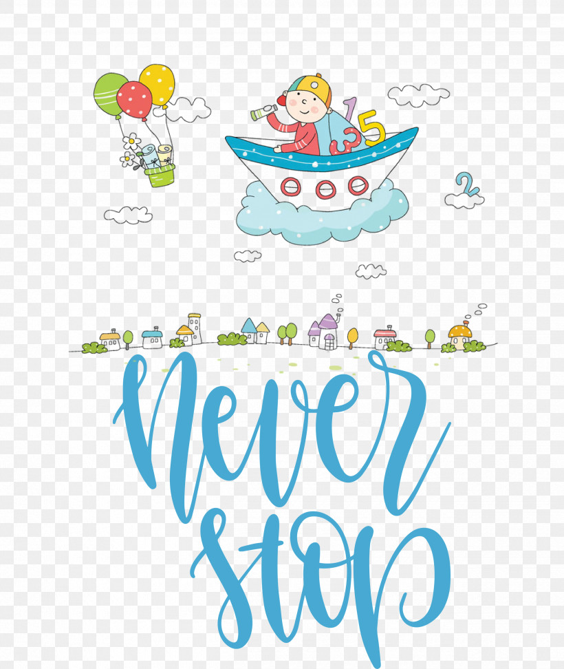 Never Stop Motivational Inspirational, PNG, 2530x3000px, Never Stop, Cartoon, Flower, Geometry, Happiness Download Free