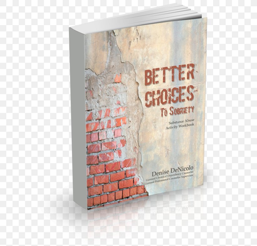 Better Choices To Sobriety: Substance Abuse Activity Workbook First Step To Better Choices: Adolescent Substance Abuse Activity Workbook, PNG, 586x784px, Book, Adolescence, Business Directory, Private Practice, Sobriety Download Free