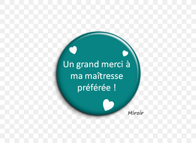 Mother's Day Ma Maîtresse Préférée Woman Gift, PNG, 600x600px, 2018, Mother, Aqua, Brand, Family Download Free