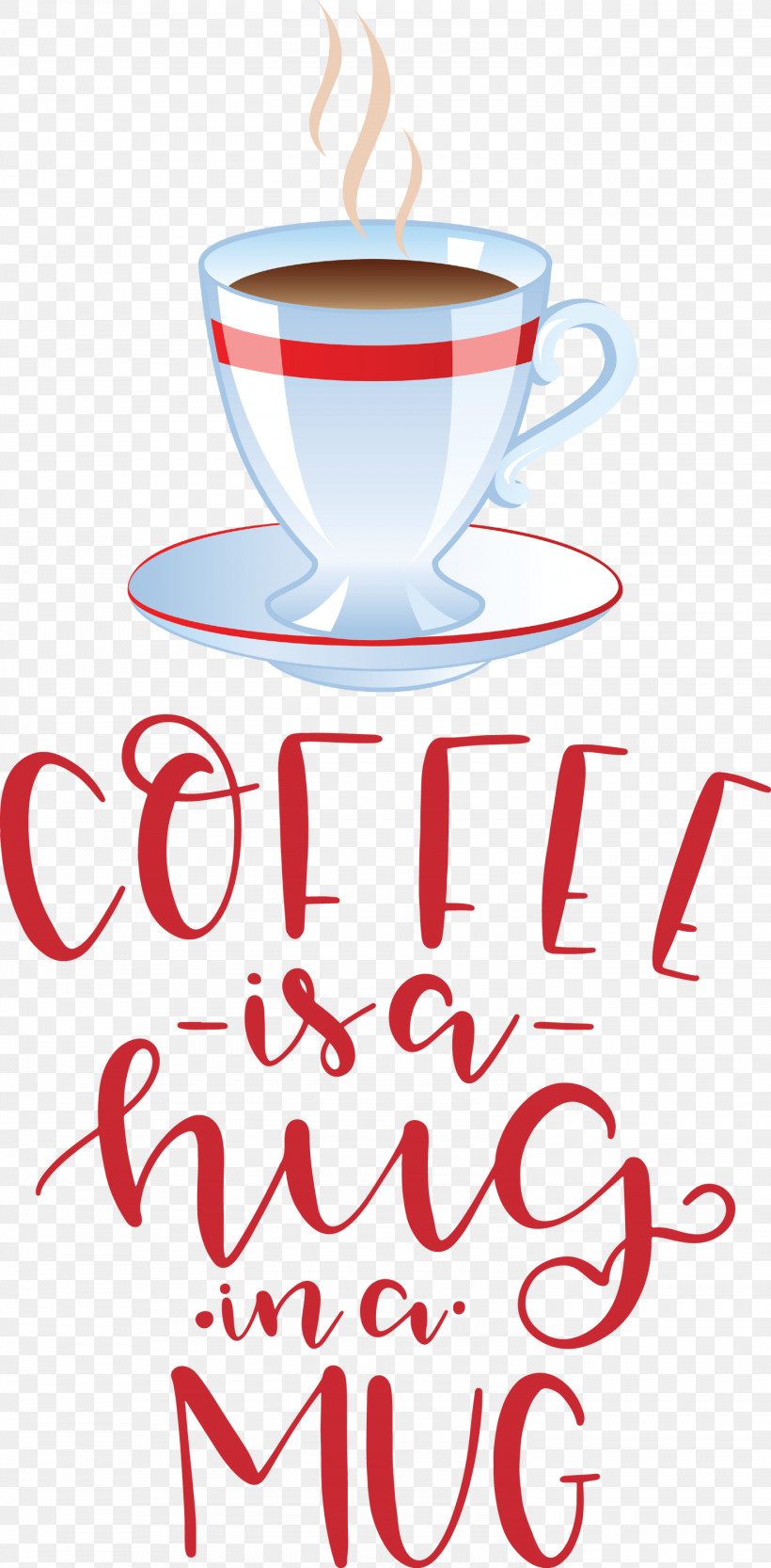 Coffee Coffee Is A Hug In A Mug Coffee Quote, PNG, 1476x2999px, Coffee, Coffee Cup, Coffee Quote, Cup, Logo Download Free