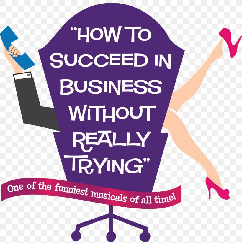 How To Succeed In Business Without Really Trying J. Pierrepont Finch You Can't Take It With You Poster Logo, PNG, 1158x1165px, J Pierrepont Finch, Advertising, Area, Beauty And The Beast, Brand Download Free