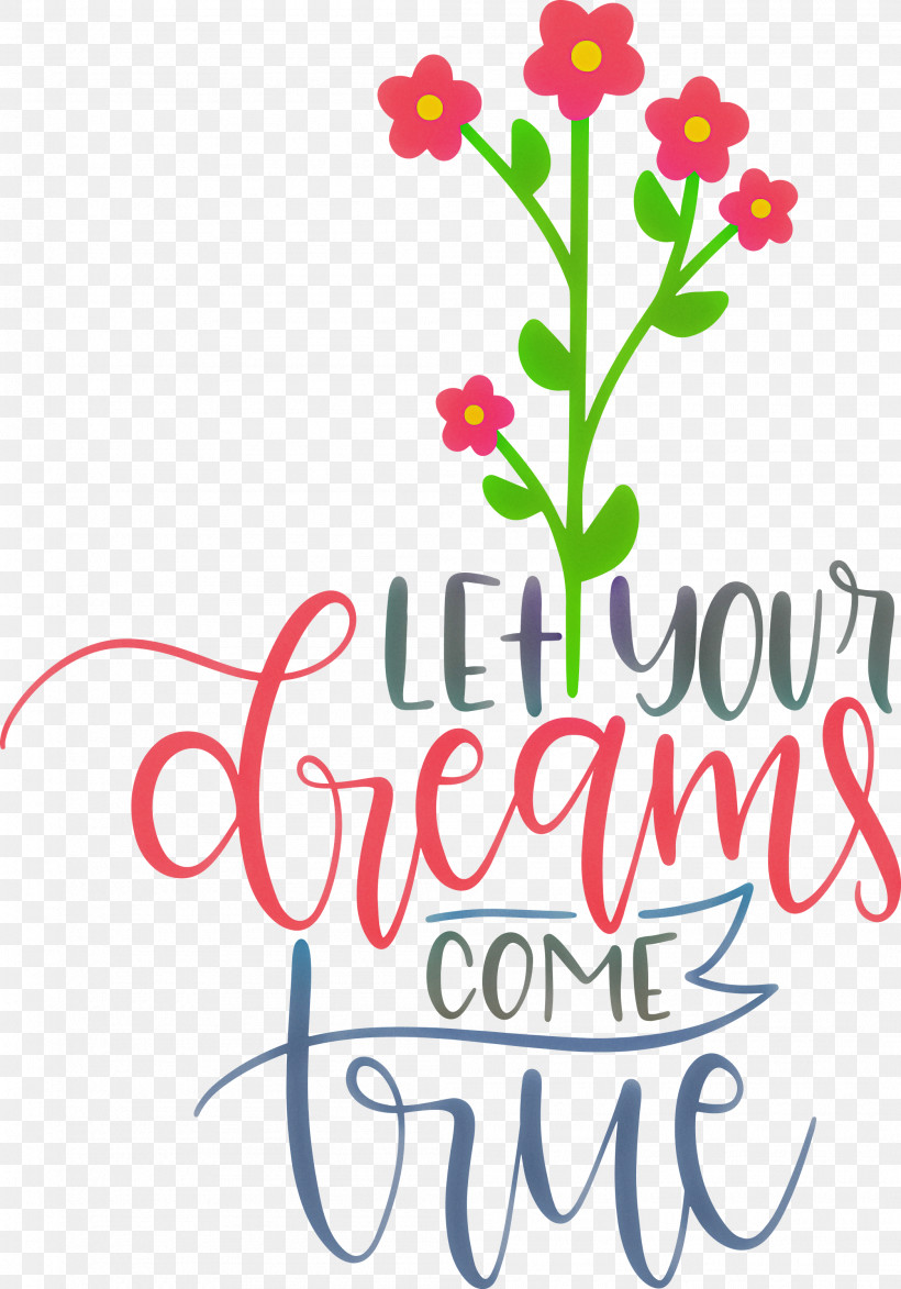 Dream Dream Catch Let Your Dreams Come True, PNG, 2096x2999px, Dream, Birthday, Computer, Cut Flowers, Dream Catch Download Free