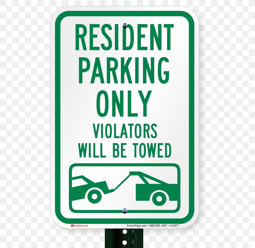 Signage No Parking Sign Violators Will Be Towed Away At Vehicle Owners Expen Towing Campervans, PNG, 800x800px, Signage, Area, Brand, Campervans, Green Download Free
