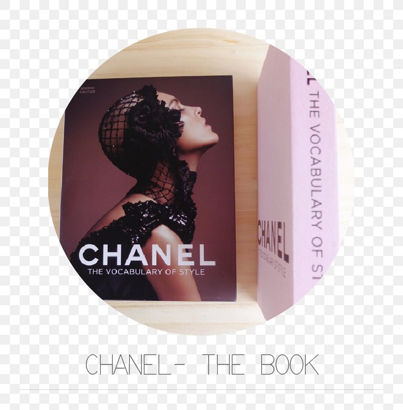 Chanel: The Vocabulary Of Style Fashion Design Book, PNG, 771x833px, Chanel, Abebooks, Book, Coco Chanel, Coffee Table Book Download Free