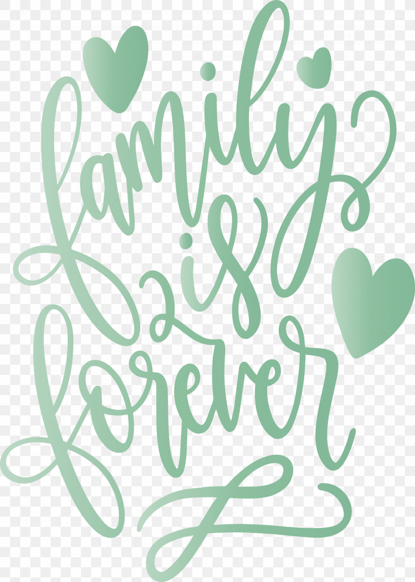 Family Day Heart Family Is Forever, PNG, 2140x3000px, Family Day, Calligraphy, Family Is Forever, Green, Heart Download Free
