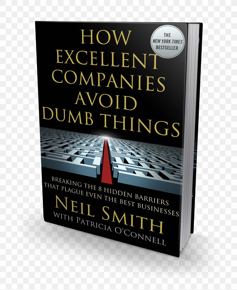 How Excellent Companies Avoid Dumb Things Book Business The Attacker's Advantage: Turning Uncertainty Into Breakthrough Opportunities Brand, PNG, 1800x2200px, Book, Book Cover, Brand, Business Download Free