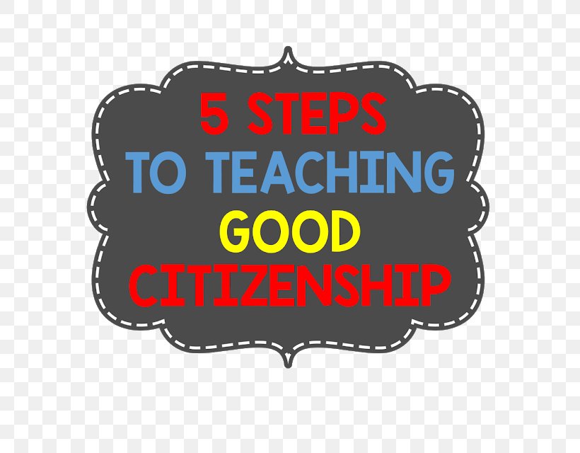 Good Citizenship Education Teacher Lesson, PNG, 640x640px, Good Citizenship, Brand, Citizenship, Classroom, Communication Download Free