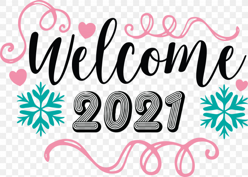 2021 Welcome Welcome 2021 New Year 2021 Happy New Year, PNG, 3000x2144px, 2021 Happy New Year, 2021 Welcome, Calligraphy, Decal, I Still Fall For You Everyday Download Free