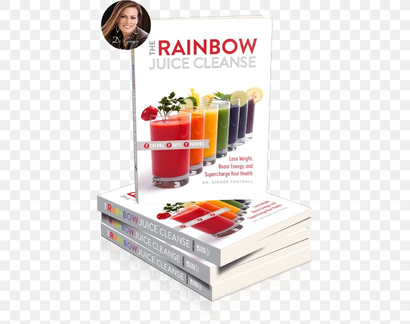 The Rainbow Juice Cleanse: Lose Weight, Boost Energy, And Supercharge Your Health Juice Fasting Detoxification, PNG, 431x647px, Juice, Advertising, Cuisine, Detoxification, Fasting Download Free