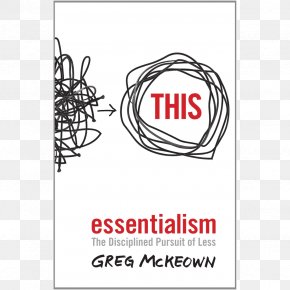 Essentialism: The Disciplined Pursuit Of Less Self-help Book Amazon.comBook - Summary PNG