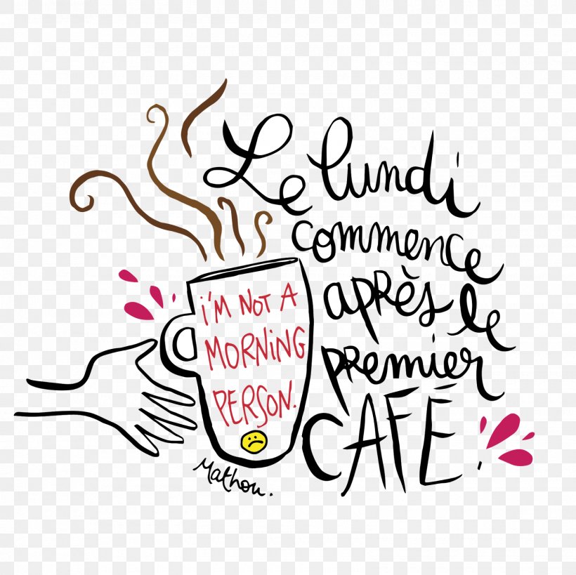 Breakfast Cafe Coffee Monday Tea, PNG, 1600x1600px, Watercolor, Cartoon, Flower, Frame, Heart Download Free
