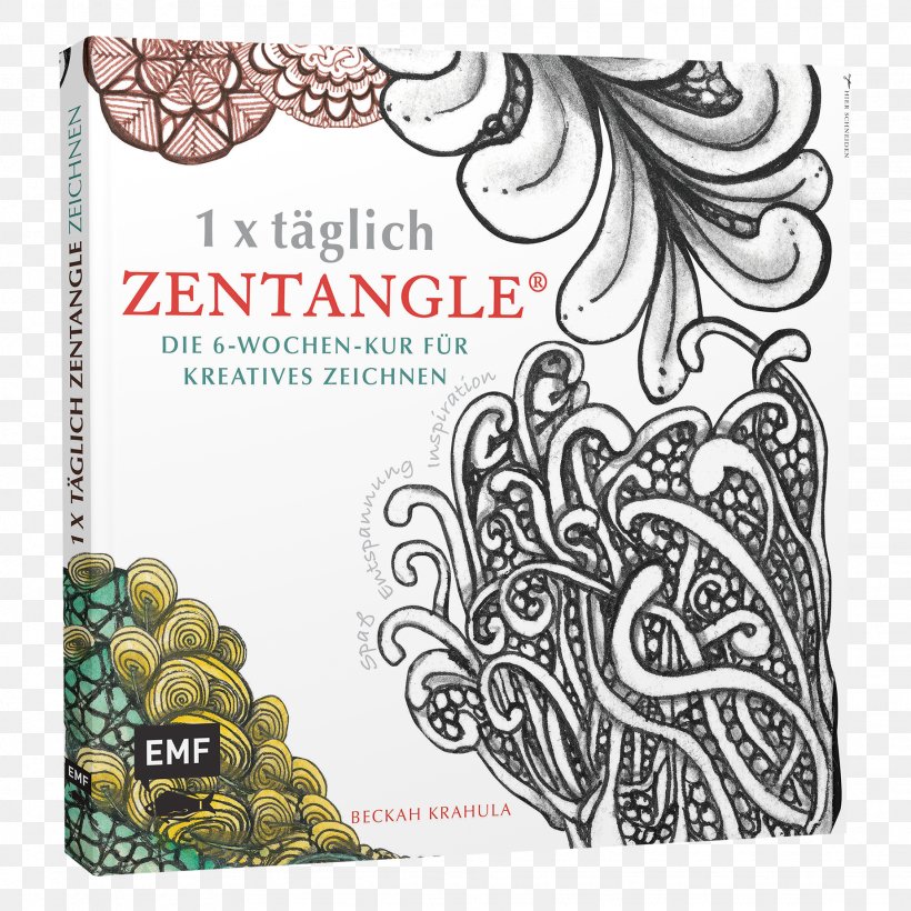 One Zentangle A Day: A 6-Week Course In Creative Drawing For Relaxation, Inspiration, And Fun Coloring Book Paperback, PNG, 1848x1848px, Coloring Book, Author, Book, Doodle, Drawing Download Free