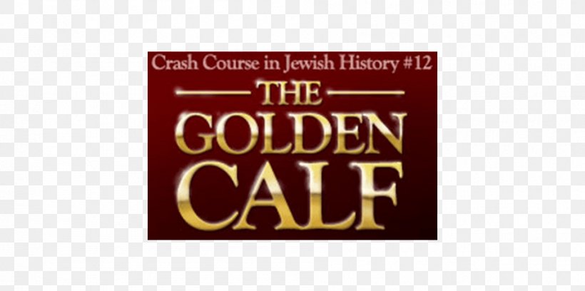 Golden Calf Jewish People Tabernacle Crusades Hebrews, PNG, 951x474px, Golden Calf, Brand, Calf, Crusades, Hebrews Download Free