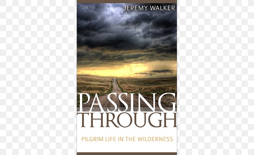 Passing Through: Pilgrim Life In The Wilderness Book Review Bible Paperback, PNG, 500x500px, Book, Advertising, Bible, Book Review, Camera Download Free