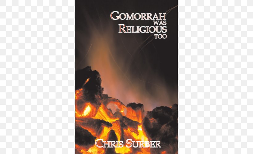 Gomorrah Was Religious Too Flame Paperback Book Charcoal, PNG, 500x500px, Flame, Book, Charcoal, Fire, Geological Phenomenon Download Free