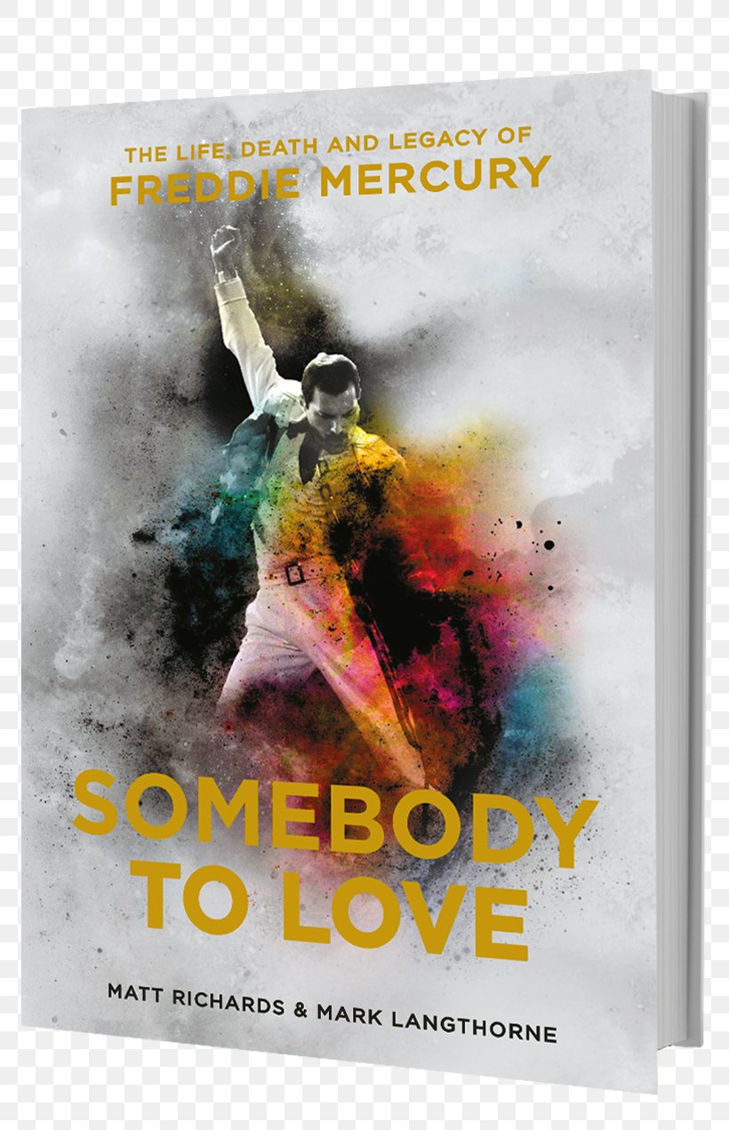 Somebody To Love: The Life, Death And Legacy Of Freddie Mercury Queen Freddie Mercury: A Kind Of Magic Book, PNG, 802x1271px, Watercolor, Cartoon, Flower, Frame, Heart Download Free