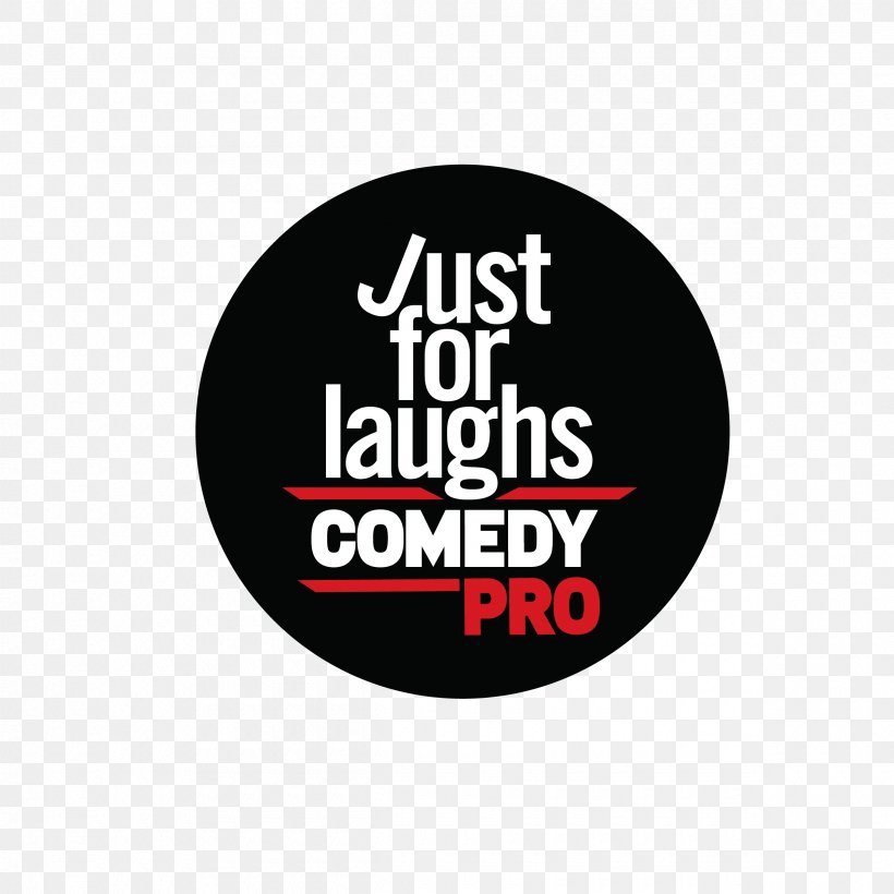 Just For Laughs Comedy Festival Montreal Television Show Just For Laughs ComedyPRO 2018 The Nasty Show At Just For Laughs, PNG, 2400x2400px, Just For Laughs Comedy Festival, Brand, Comedian, Comedy, Comedy Festival Download Free