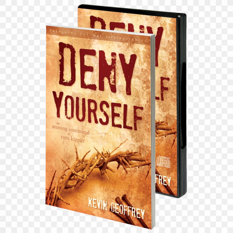 Deny Yourself: The Atoning Command Of Yom Kippur Book Son Of My Love Brand, PNG, 1200x1200px, Book, Advertising, Brand, Son, Yom Download Free