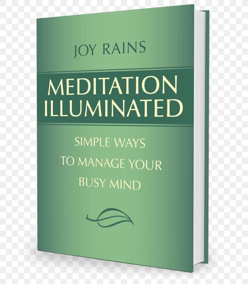 Meditation Illuminated: Simple Ways To Manage Your Busy Mind Inner Engineering: A Yogi's Guide To Joy The Things You Can See Only When You Slow Down: How To Be Calm And Mindful In A Fast-paced World Book, PNG, 696x936px, Meditation, Amazon Books, Amazoncom, Book, Brand Download Free