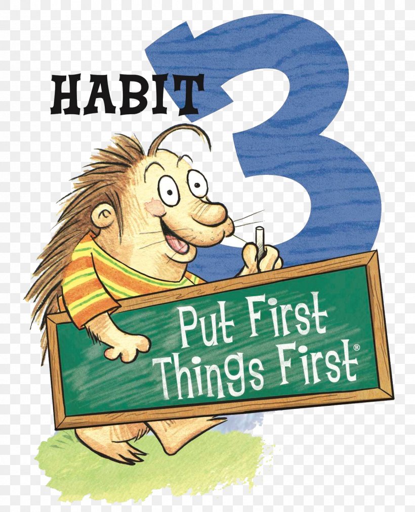 The 7 Habits Of Highly Effective People The 7 Habits Of Happy Kids The Leader In Me First Things First Habit 1 Be Proactive, PNG, 1327x1640px, 7 Habits Of Happy Kids, 7 Habits Of Highly Effective People, Book, Cartoon, Child Download Free