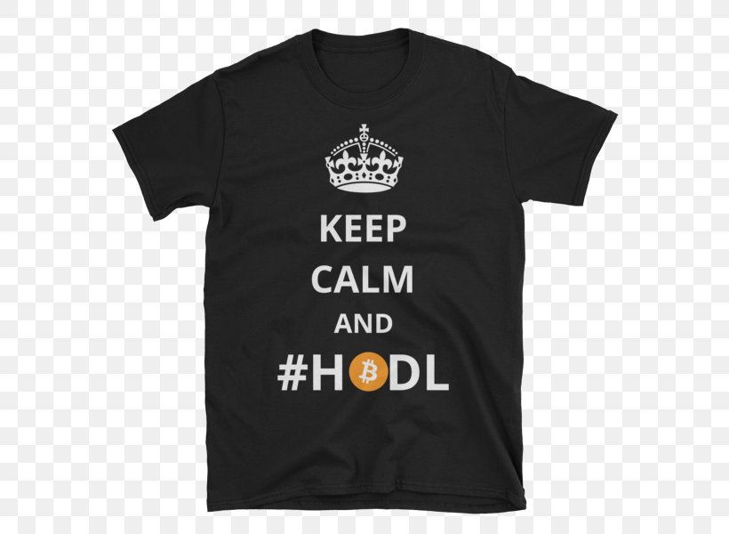 Keep Calm And Carry On T-shirt Train Hodl Birthday, PNG, 600x600px, Keep Calm And Carry On, Active Shirt, Birthday, Black, Brand Download Free