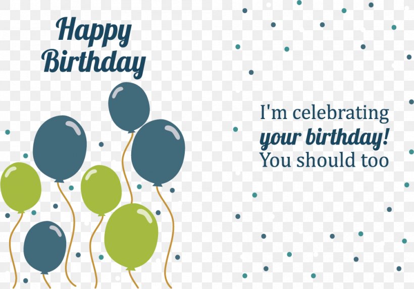 Balloon Greeting Card Birthday Blue, PNG, 1006x704px, Balloon, Area, Birthday, Blue, Bluegreen Download Free