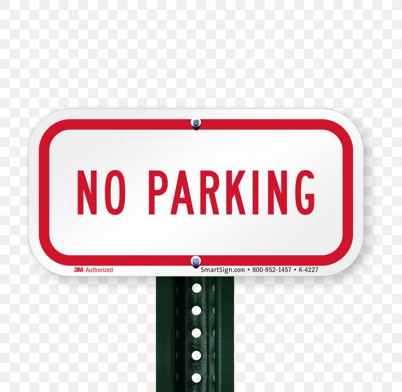 Traffic Sign Signage Parking Brand Logo, PNG, 800x800px, Traffic Sign, Aluminium, Area, Brand, Device Driver Download Free