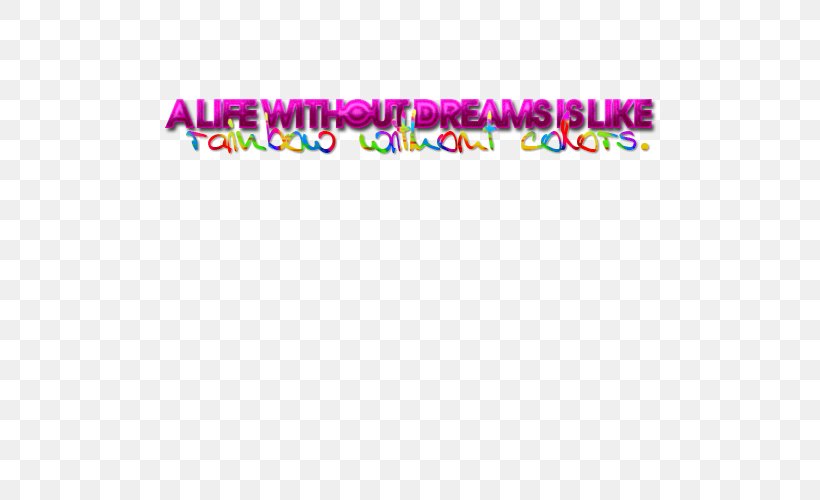 Text Life Without Dreams English DeviantArt, PNG, 500x500px, 31 January, Text, Area, Bella Thorne, Brand Download Free