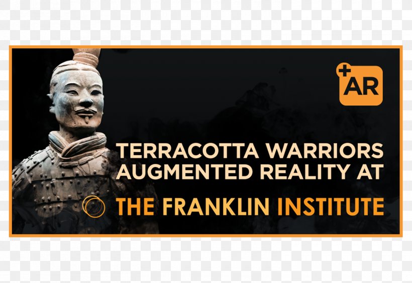 Terracotta Army Franklin Institute Museum The First Emperor, PNG, 1500x1033px, Terracotta Army, Advertising, Augmented Reality, Banner, Brand Download Free