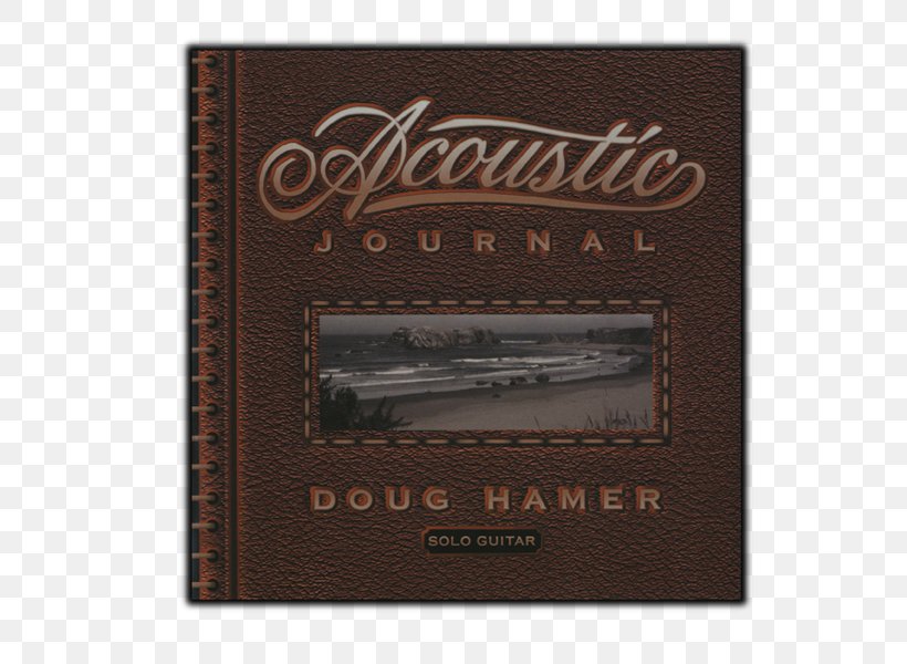 Acoustic Journal Doug Hamer Compact Disc Brand Album, PNG, 600x600px, Compact Disc, Album, Brand, Brown Download Free