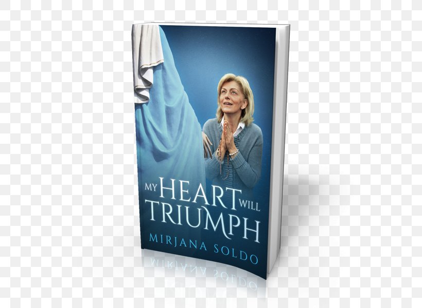 My Heart Will Triumph Paperback Medjugorje: The Message Amazon.com Book, PNG, 600x600px, Paperback, Abebooks, Advertising, Amazoncom, Banner Download Free