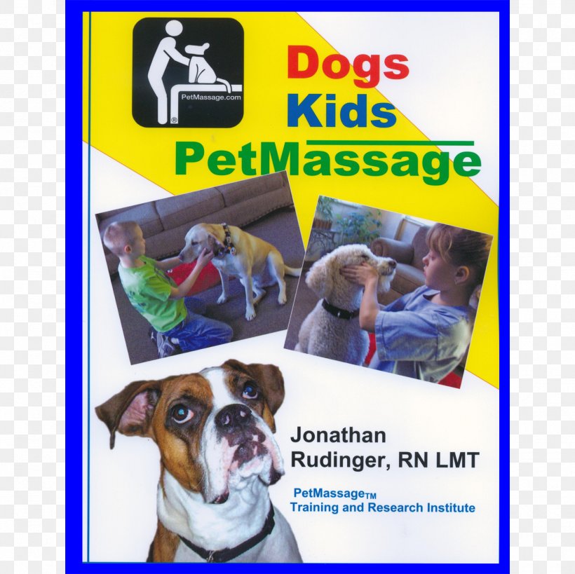 Dog Breed Dogs Kids PetMassage PetMassage For Dogs, Art And Essence Of Canine Massage, PNG, 1375x1375px, Dog Breed, Advertising, Author, Book, Breed Download Free