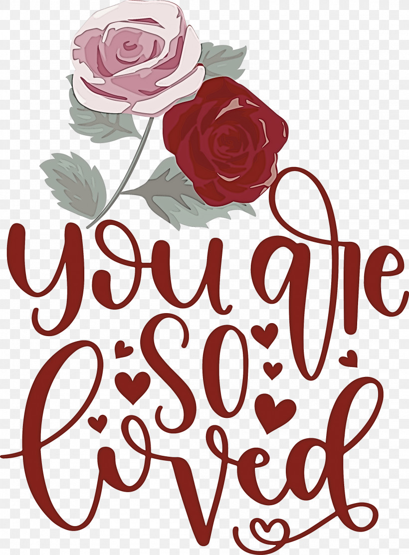 You Are Do Loved Valentines Day Valentines Day Quote, PNG, 2208x2999px, Valentines Day, Cricut, Floral Design, Free Love, Garden Roses Download Free