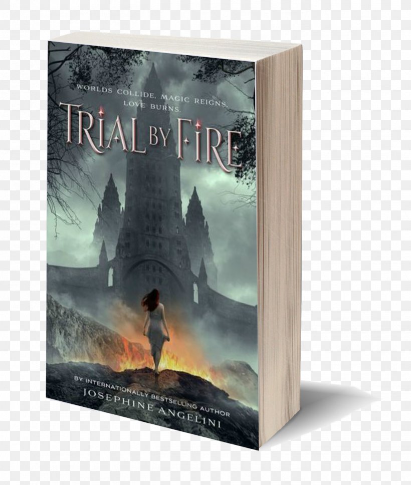 Trial By Fire Hardcover Book Josephine Angelini, PNG, 1355x1600px, Trial By Fire, Book, Hardcover, Heat Download Free