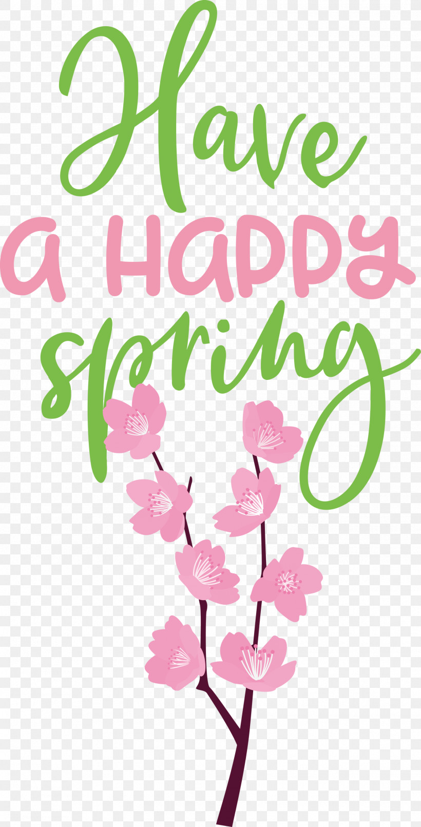 Spring Have A Happy Spring, PNG, 1527x3000px, Spring, Cut Flowers, Floral Design, Flower, Leaf Download Free