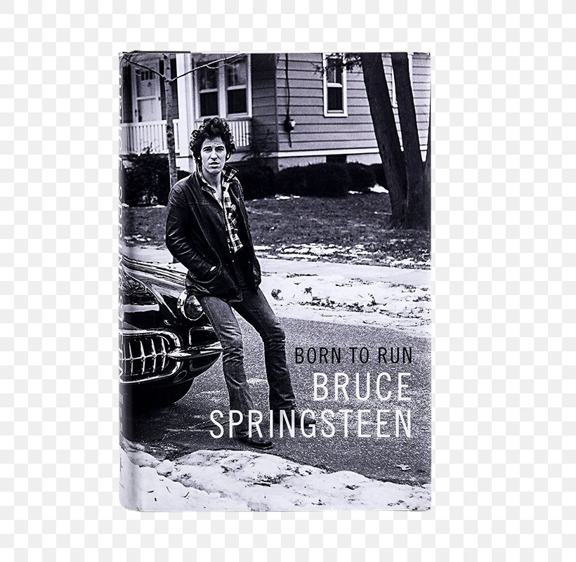 Born To Run Born In The U.S.A. Autobiography Book Author, PNG, 800x800px, Born To Run, Album Cover, Atlantic City, Author, Autobiography Download Free