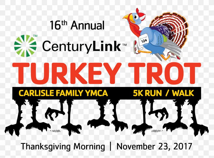 Carlisle Family YMCA Turkey Trot Thu, Nov 23, 2017 Logo CenturyLink, PNG, 1800x1338px, Carlisle Family Ymca, Advertising, Area, Banner, Beak Download Free