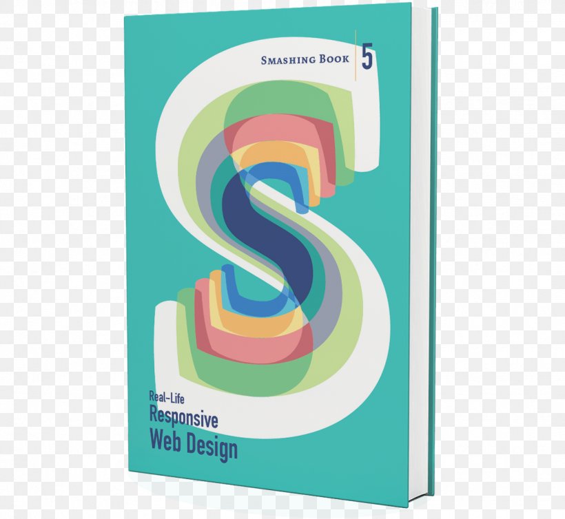 Responsive Web Design Web Development Smashing Magazine, PNG, 1131x1041px, Responsive Web Design, Book, Brand, Cascading Style Sheets, Css Flexbox Layout Download Free