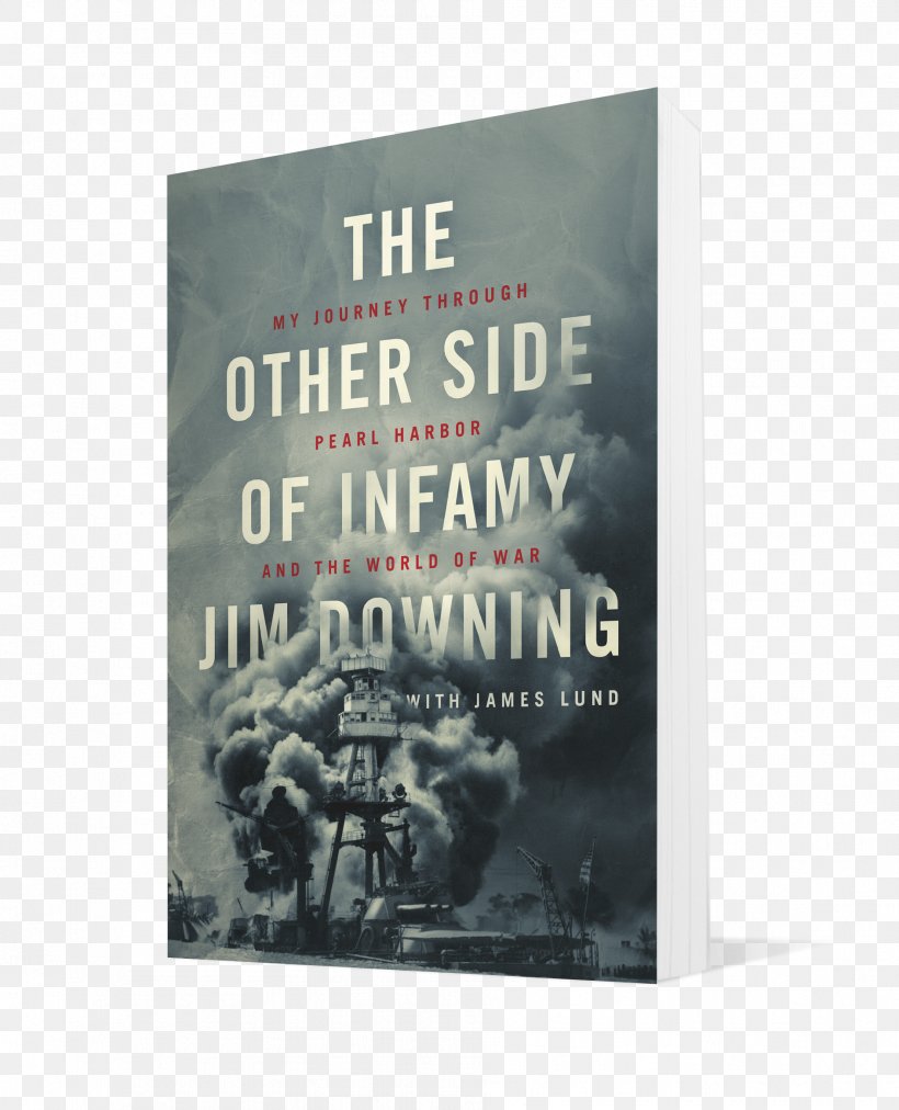 The Other Side Of Infamy: My Journey Through Pearl Harbor And The World Of War Attack On Pearl Harbor Living Legacy Book Amazon.com, PNG, 1887x2331px, Attack On Pearl Harbor, Amazoncom, Autobiography, Book, Text Download Free