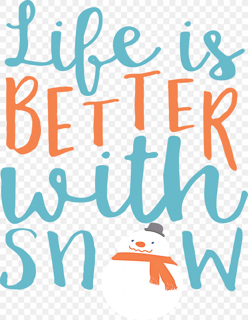 Snow Life Is Better With Snow, PNG, 2326x3000px, Snow, Behavior, Human, Life Is Better With Snow, Line Download Free