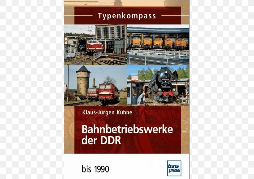Typenkompass Bahnbetriebswerke Der DDR: 1949, PNG, 577x577px, Book, Advertising, Amyotrophic Lateral Sclerosis, Brand, Conflagration Download Free