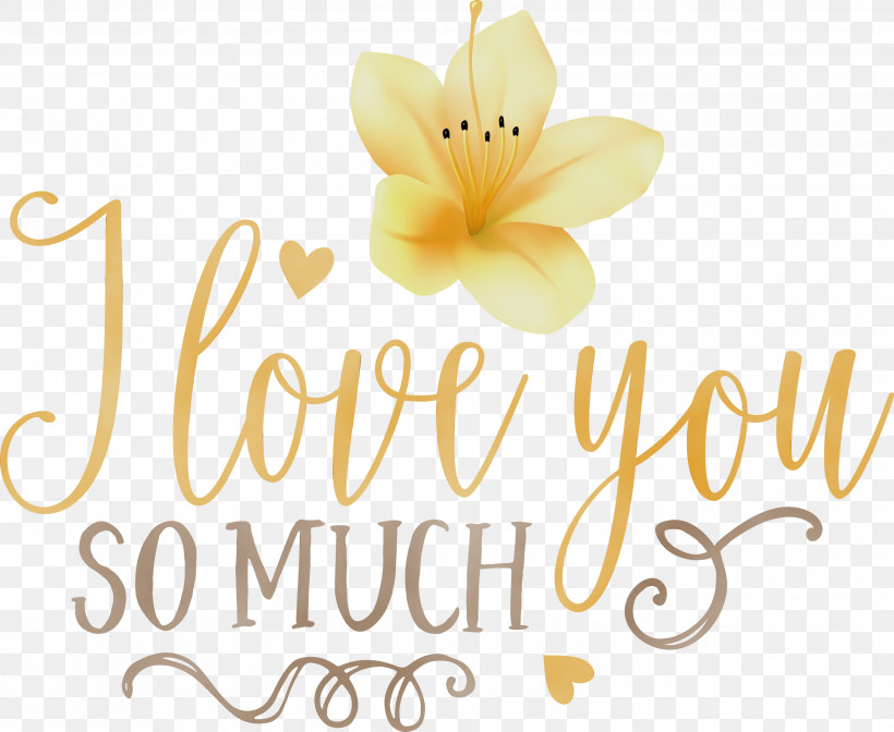 Floral Design, PNG, 3000x2462px, I Love You So Much, Biology, Cut Flowers, Floral Design, Flower Download Free