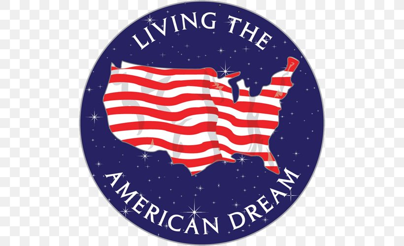 American Dream United States Declaration Of Independence Liberty Ethos, PNG, 500x500px, American Dream, Area, Badge, Brand, Declaration Of Independence Download Free