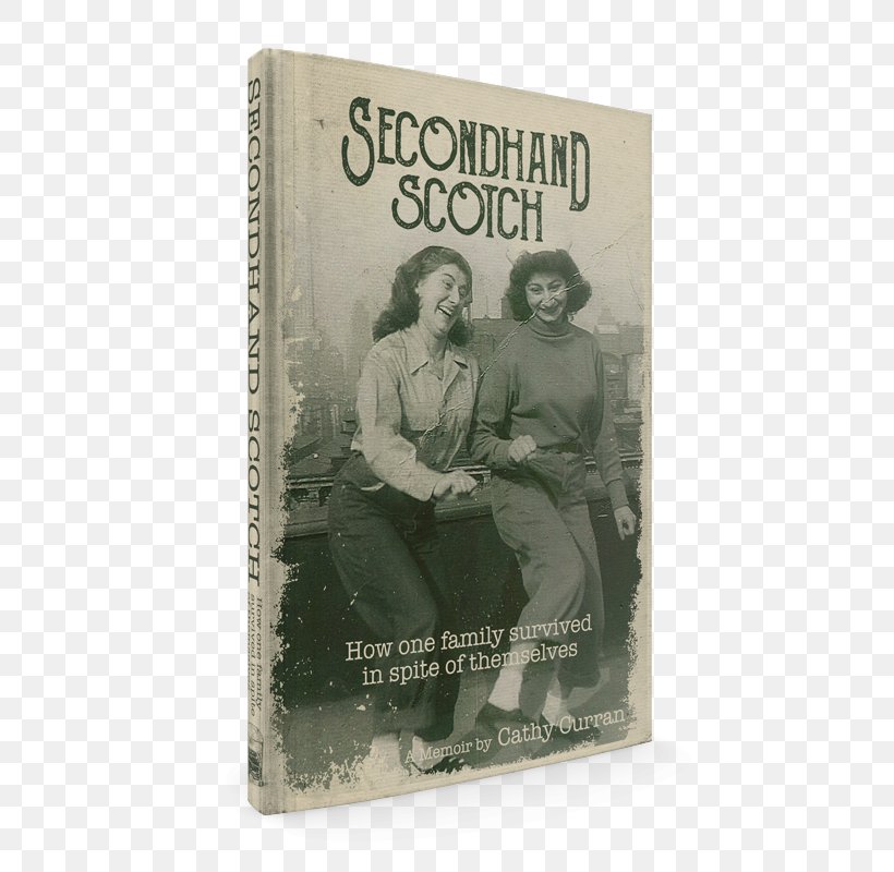 Secondhand Scotch: How One Family Survived In Spite Of Themselves Book Silver, PNG, 592x800px, Book, Silver, Text Download Free