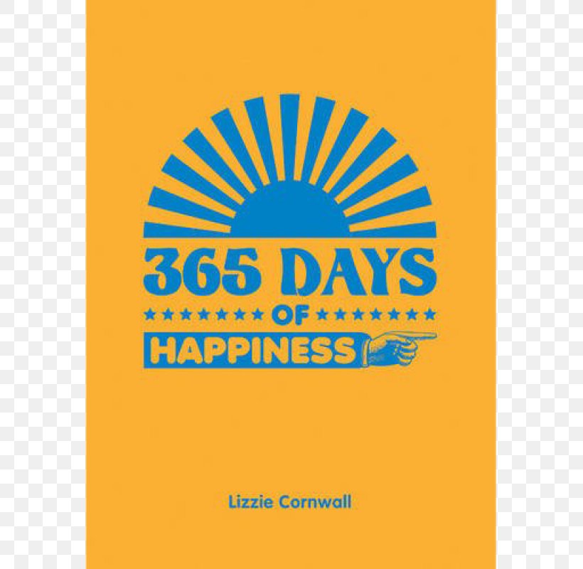 365 Days Of Happiness 365 Days Of Inspiration 365 Days Of Laughter 365 Days Of Friendship Amazon.com, PNG, 800x800px, Amazoncom, Area, Book, Brand, Gift Download Free