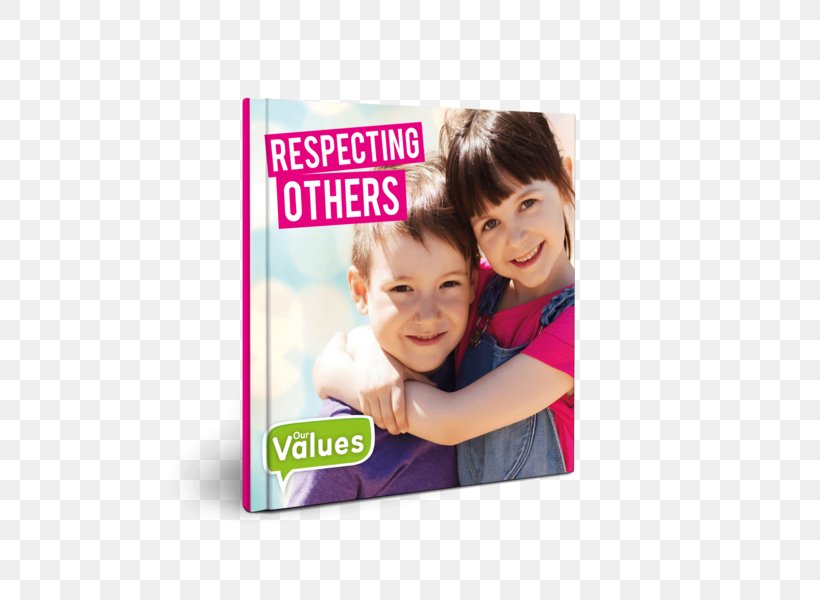 Respecting Others World Community Steffi Cavell-Clarke Book Hardcover, PNG, 600x600px, World Community, Advertising, Book, Book People, Child Download Free